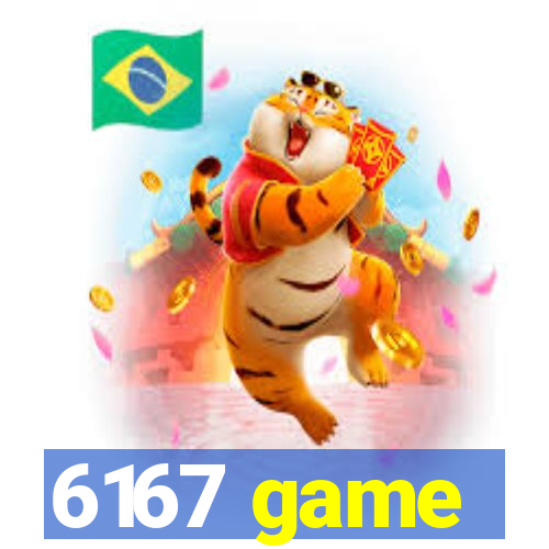 6167 game